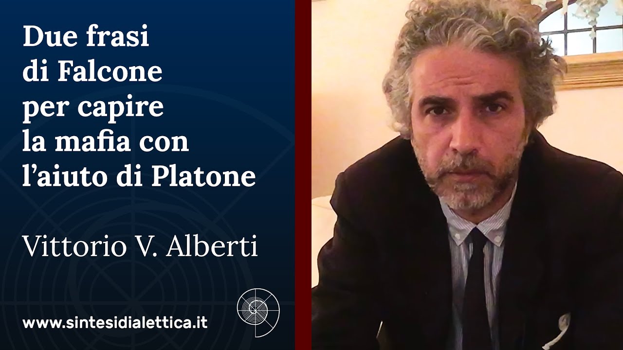 Due frasi di Falcone per capire la mafia con l’aiuto di Platone - Vittorio V. Alberti