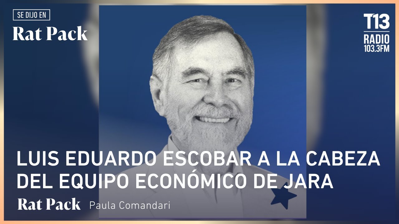 Luis Eduardo Escobar a la cabeza del equipo económico de Jara | Mesa Central