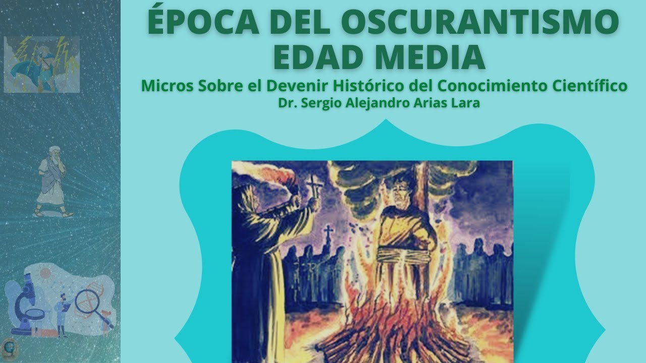 i1.8 El Conocimiento en la Época del Oscurantismo de la Edad Media