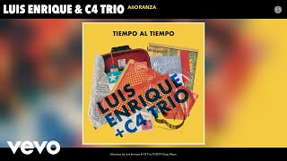 Video thumbnail of "Luis Enrique, C4 Trio - Añoranza (Audio)"