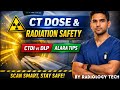 CT Dose &amp; Radiation Safety Explained | ALARA, CTDI vs DLP | Radiology Tech