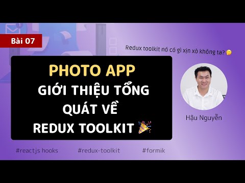 Video Redux project: 07 - Tổng quát về Redux Toolkit ???? - youtube