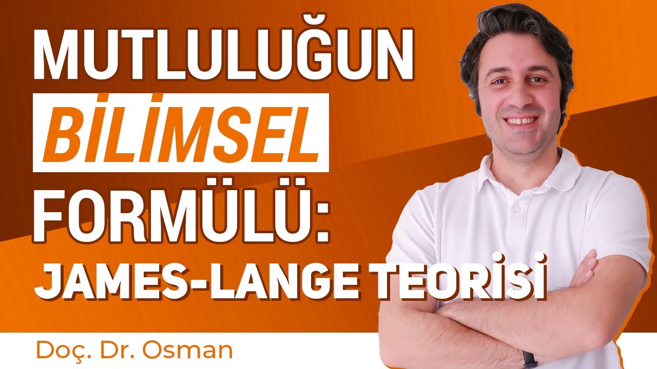 Mutlu olmak için Bilimin Yolu: James-Lange Teorisi