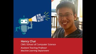 Celebrity New Faculty Lightning Talks: Henry Chai Profile