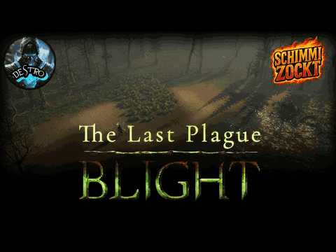 The Last Plague Blight CO-OP mit @Schimmizockt  #9 Bekommen wir heute den Brief? Teil2
