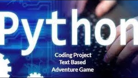 Making Text-Based Adventure Game in Python