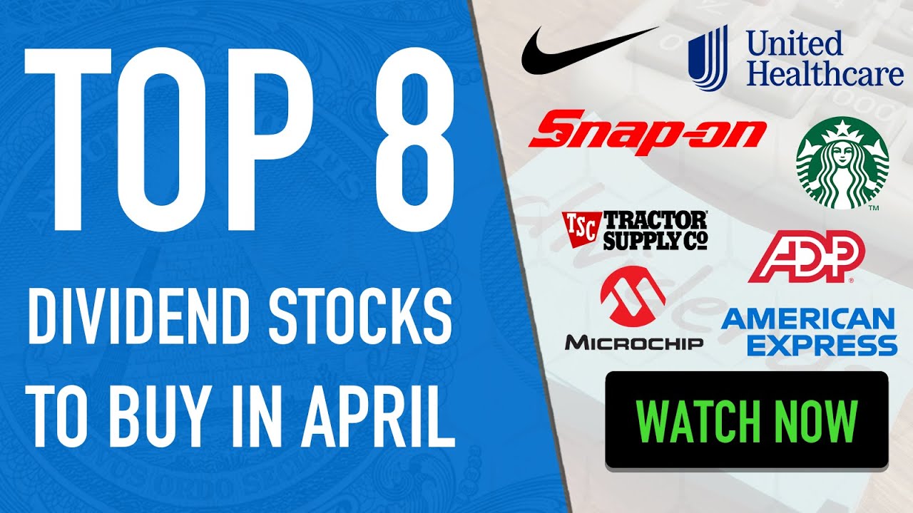 DIVIDEND STOCKS TO BUY NOW | APRIL - YouTube