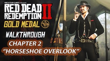Red Dead Redemption 2 | Gameplay Walkthrough [GOLD MEDAL] Chapter 2 "Horseshoe Overlook"