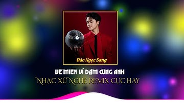 LK NHẠC DÂN CA XỨ NGHỆ Remix Cực Hay - Nhạc Đập Cực Bốc | VỀ MIỀN VÍ DẶM CÙNG ANH