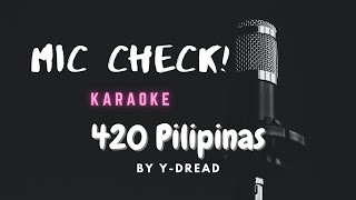 Vignette de la vidéo "420 Pilipinas ( Karaoke Version ) by Y Dread"