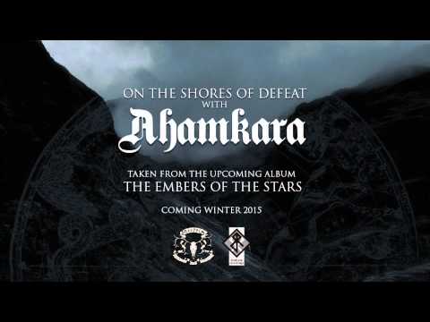 Ahamkara — AHAMKARA - On The Shores Of Defeat (Official 2014)