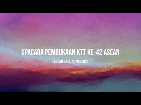 LIVE: Upacara Pembukaan KTT ke-42 ASEAN Indonesia, Labuan Bajo, 10 Mei 2023