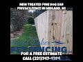 New Treated Pine Dog Ear Privacy Fence in Midland, MI New Treated Pine Dog Ear Privacy Fence in Midland, MI