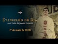 EVANGELHO DO DIA | 17/05/2023 | Jo 16,12-15 | @PadreManzottiOficial