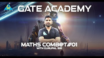 COMBAT#01 | MATHS | BY GURUPAL SIR | GATE 2021