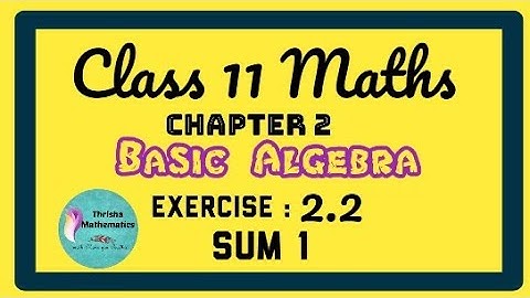 Class 11 Maths Chapter 2 BASIC ALGEBRA Exercise 2.2 sum 1 ( i ,  ii , iii , iv )