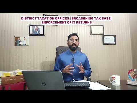 ڈسٹرکٹ ٹیکس آفس کا قیام | BTB | ENFORCEMEMT OF TAX RETURNS