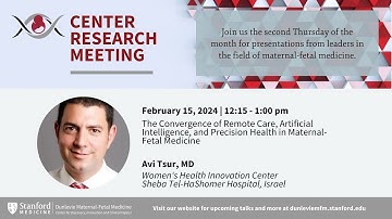 Dunlevie MFM Center Research meeting: Remote Care, AI, and Precision Health (Feb 15, 2024)