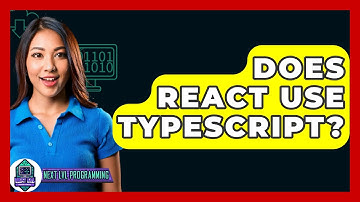 Does React Use TypeScript? - Next LVL Programming