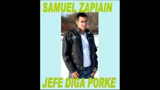 Samuel Zapiain - Jefe Diga Porke