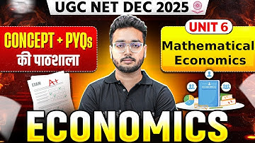 UGC NET Dec Economics Classes 2025 | UGC NET Economics Unit 6 Mathematical Economics PYQs 2025