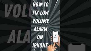 How To Fix Low Volume Alarm Sound on Iphone screenshot 5