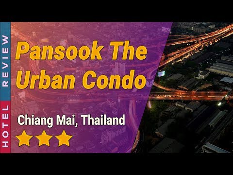 Pansook The Urban Condo hotel review | Hotels in Chiang Mai | Thailand Hotels