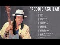 Freddie Aguilar Nonstop Greatest Hits | Freddie Aguilar Tagalog Love Songs Of All Time
