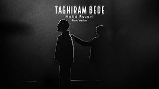 Majid Razavi - Taghiram Bede (Piano Version) ورژن پیانو آهنگ تغییرم بده از مجید رضوی