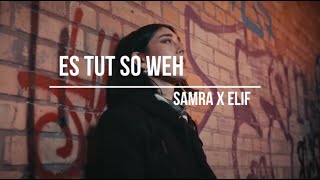 SAMRA x ELIF - ES TUT SO WEH (prod. d9wn x carma) Resimi