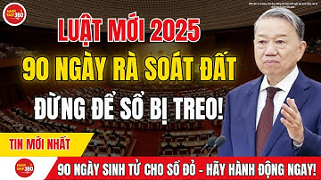 Toàn Quốc “ĐẠI PHẪU” Dữ Liệu Đất Đai! 90 Ngày Quyết Định - SỔ ĐỎ Của Bạn Có An Toàn?