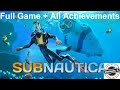 Subnautica - Full story / All achievements walkthrough - Full game / Walkthrough / No commentary