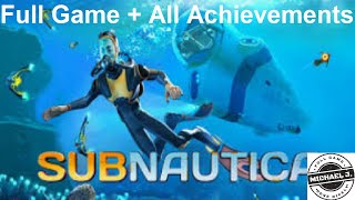 Subnautica - Full Story / All Achievements Playthrough - No commentary gameplay