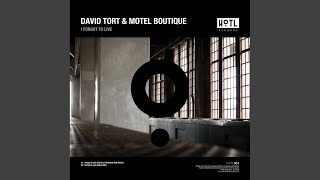 I Forgot To Live (David Tort Extended Club Remix)