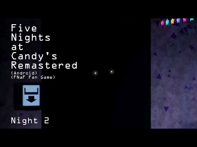 Five Nights at Candy's Remastered [Android]