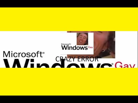 Windows達は大変な効果音を鳴らしていきました (Windows Gay Crazy Error)