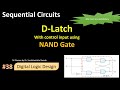 #L38- D-Latch ( Transparent Latch )
