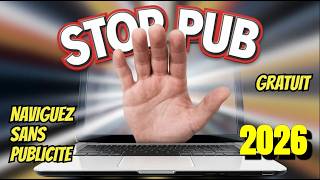 Comment BLOQUER toutes les PUBS sur chrome firefox edge et opera en 2026