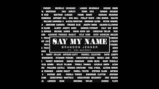 Say My Name - Brandon Jenner ft. Emi Secrest