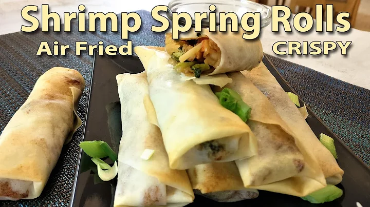 How To Make Shrimp Spring Rolls In The Air Fryer!