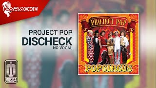 Project Pop - Discheck ( Karaoke Video) | No Vocal