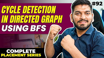 Lecture 92: Cycle Detection in Directed Graph || Using BFS