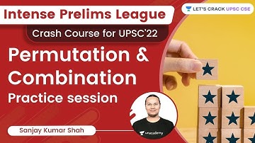 Permutation and combination | Practice session | UPSC CSE | Sanjay Kumar Shah