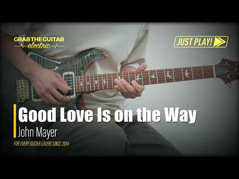 Good Love Is On The Way - John Mayer (존메이어) [일렉기타 커버 Guitar Cover + TAB]