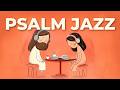 Morning Psalm Jazz ☕ | 📖 All Vocals Bible Cafe Music Collection – Christian Jazz for Work & Study