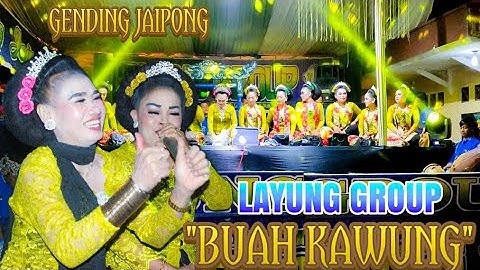 BUAH KAWUNG || GENDING JAIPONG LAYUNG GROUP ~ cijengkol