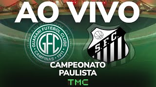 Guarani x Santos - AO VIVO - Campeonato Paulista 2026