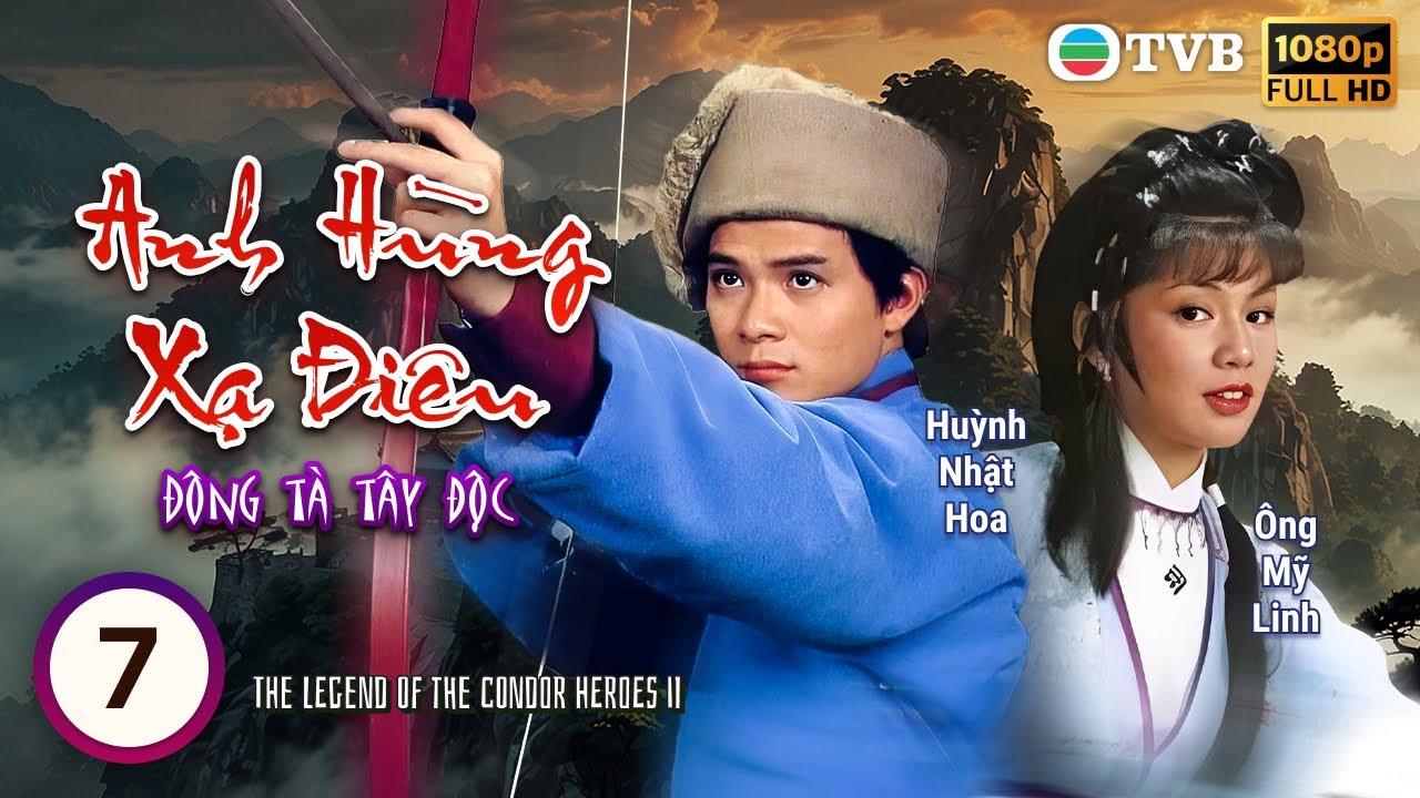 TVB Lồng Tiếng Anh Hùng Xạ Điêu - Đông Tà Tây Độc (The Legend of the Condor Heroes II) 7/20  | 1983