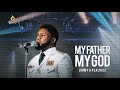 JIMMY D PSALMIST - MY FATHER MY GOD (LIVE)