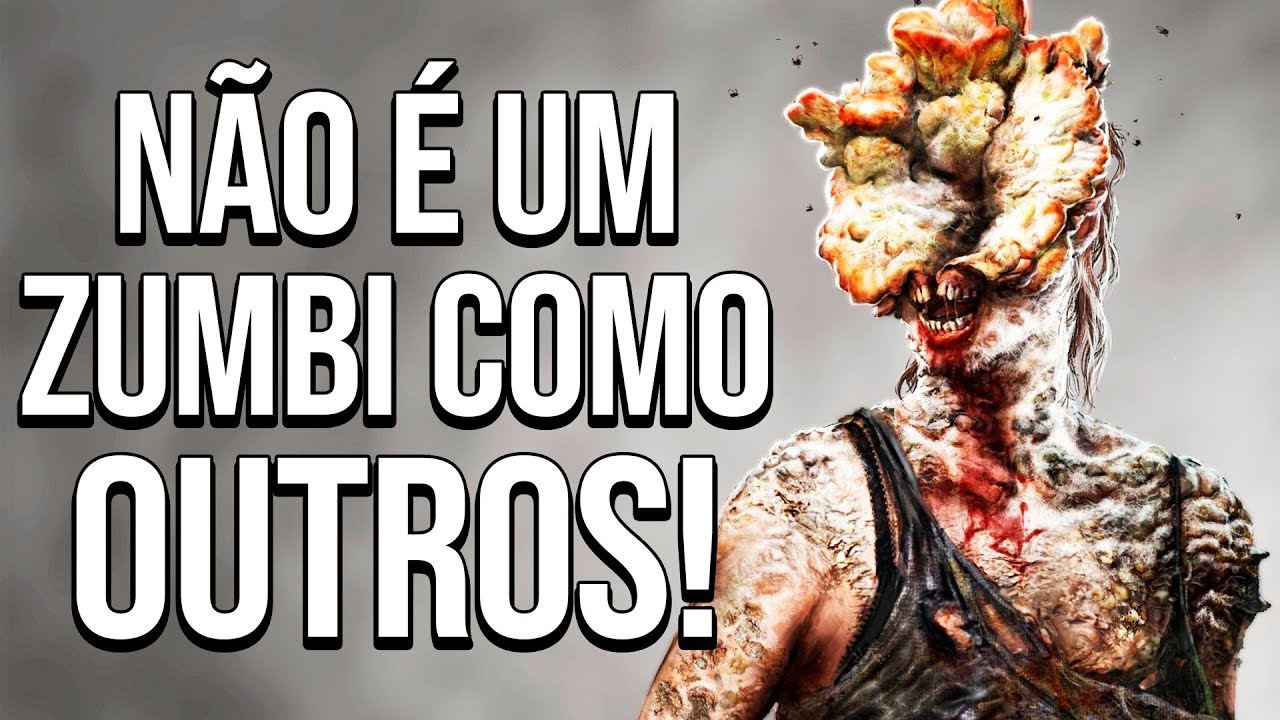 Monstros e Zumbis em The Last of Us (suas características e poderes) -  Aficionados